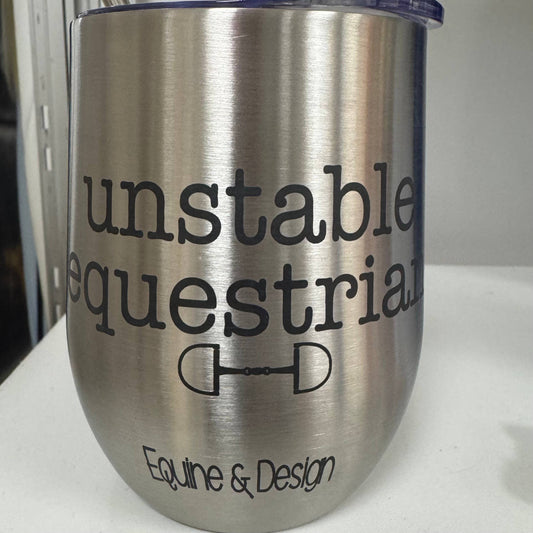 Silver stainless wine tumbler engraved with "unstable equestrian"